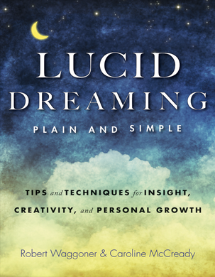 Lucid Dreaming, Plain and Simple: Tips and Techniques for Insight, Creativity, and Personal Growth (Plain & Simple)