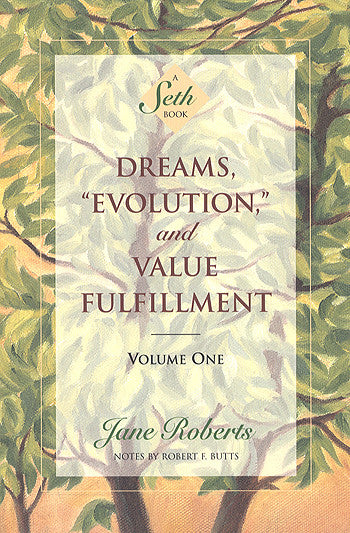 Dreams, Evolution and Value Fulfillment Volume 1