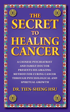 The Secret to Healing Cancer: A Seth Companion Book