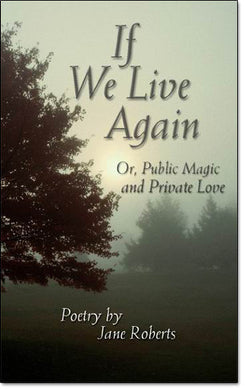 If We Live Again or, Public Magic and Private Love
