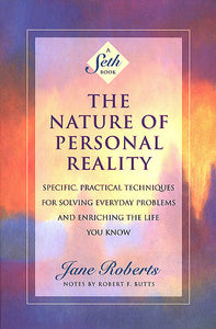 The Nature of Personal Reality: A Seth Book - 50% Off