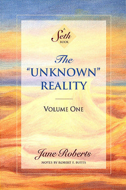 The Unknown Reality: A Seth Book (Volume one) - 50% Off